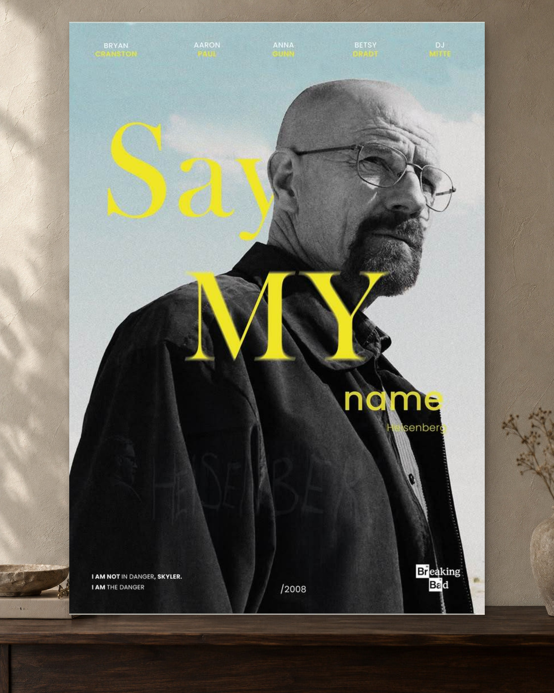 Breaking Bad — Say My Name Poster — featured full-bleed poster mockup in the current warm greige room