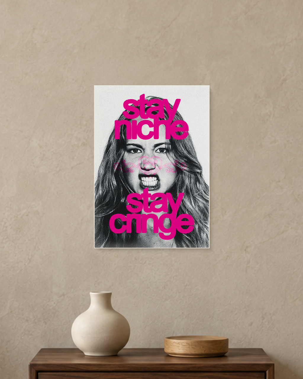 Stay Niche — Stay Cringe Poster — A4 unframed poster mockup