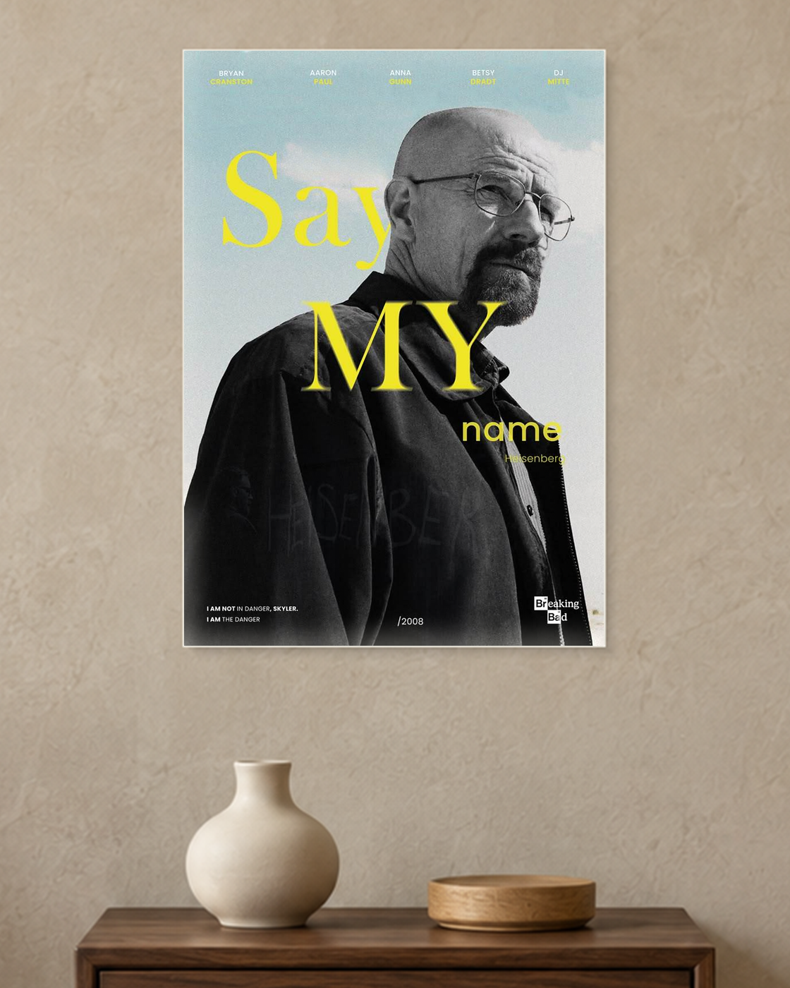 Breaking Bad — Say My Name Poster — A3 unframed poster mockup