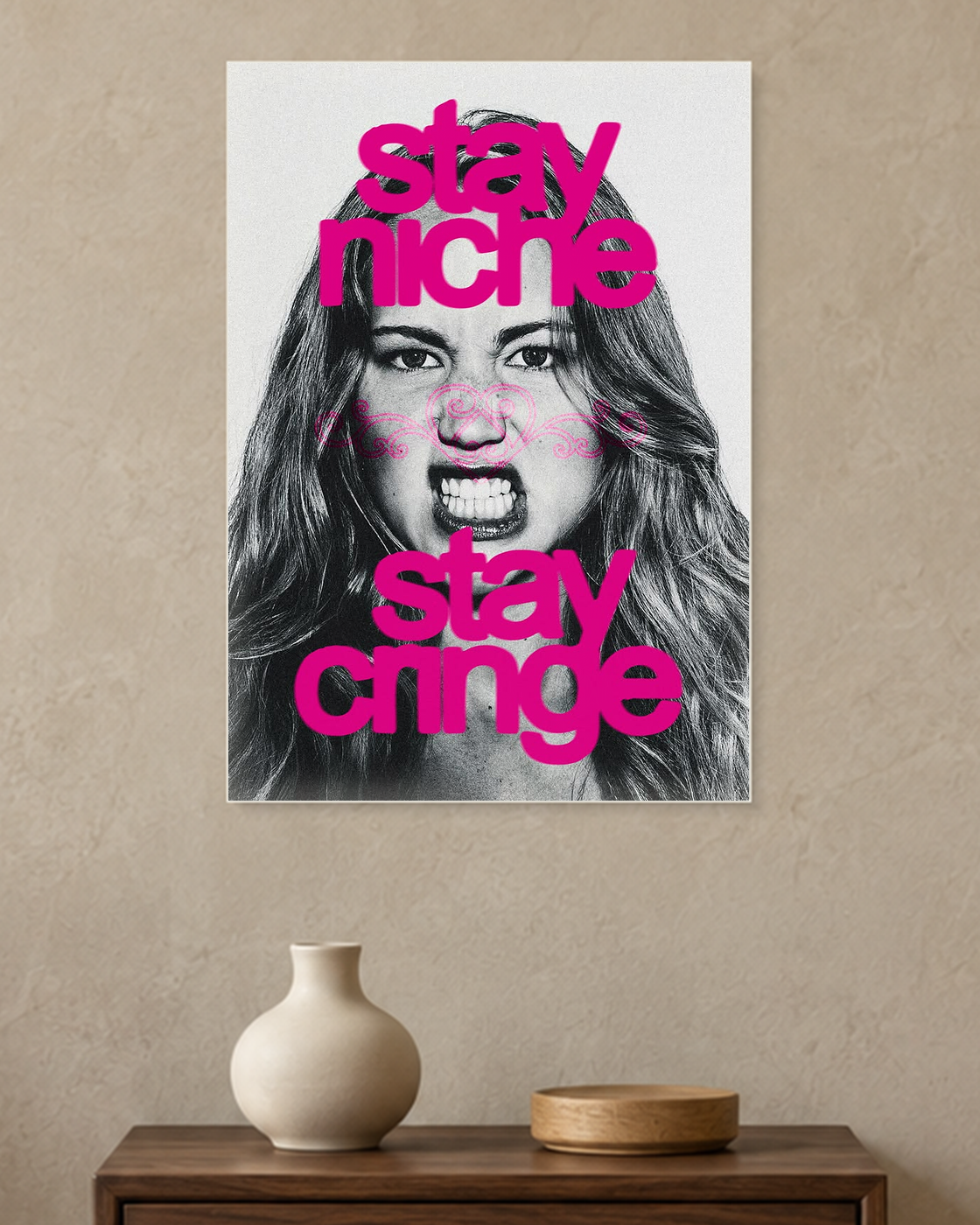 Stay Niche — Stay Cringe Poster — A3 unframed poster mockup