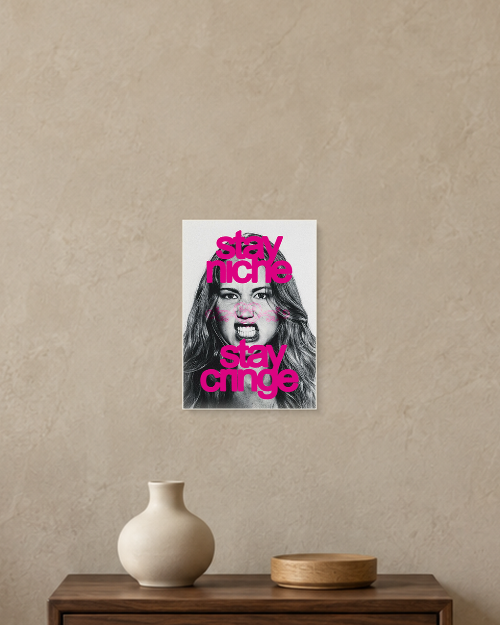 Stay Niche — Stay Cringe Poster — A5 unframed poster mockup